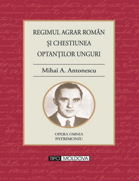 coperta carte regimul agrar roman si chestiunea optantilor unguri de mihai a. antonescu